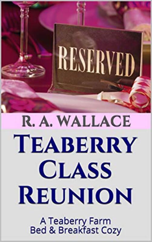 Book cover for "Teaberry Class Reunion" by RA Wallace