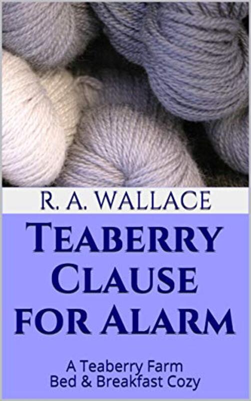 Book cover for "Teaberry Clause for Alarm" by RA Wallace