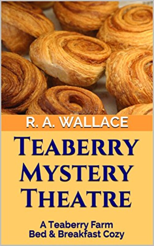 Book cover for "Teaberry Mystery Theatre" by RA Wallace