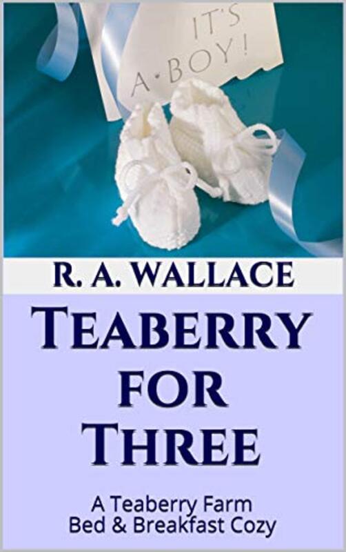 Book cover for "Teaberry for Three" by RA Wallace