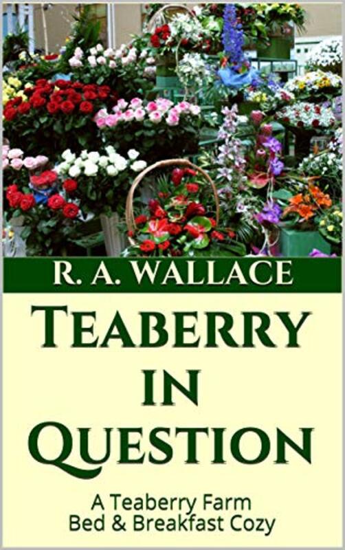 Book cover for "Teaberry in Question" by RA Wallace