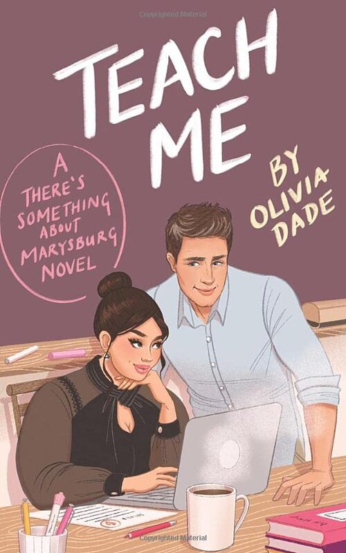 Book cover for "Teach Me" by Olivia Dade