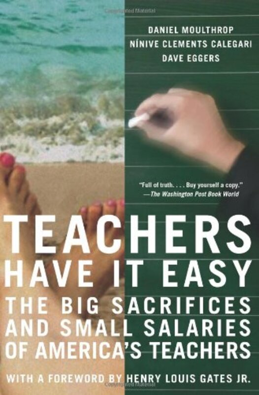 Book cover for "Teachers Have It Easy" by Dave Eggers