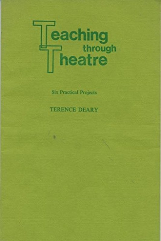 Book cover for "Teaching Through Theatre" by Terry Deary