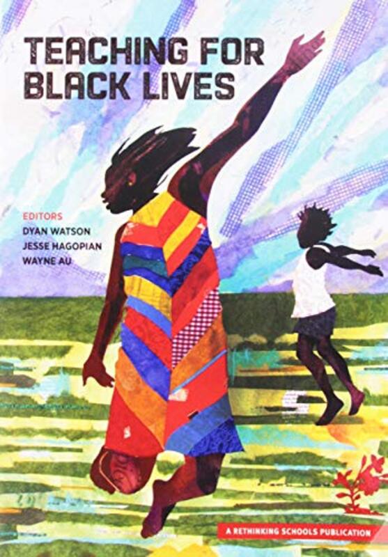 Book cover for "Teaching for Black Lives" by Dyan Watson