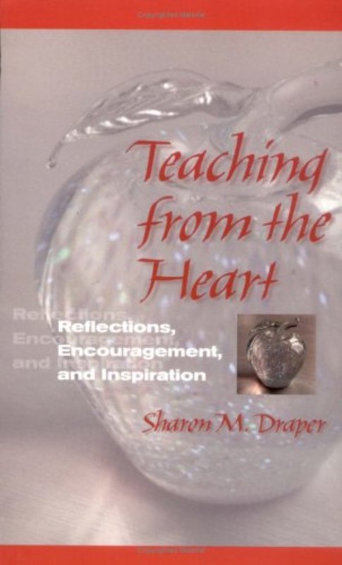 Book cover for "Teaching from the Heart" by Sharon M Draper