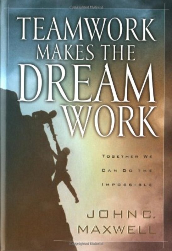 Book cover for "Teamwork Makes the Dream Work" by John C Maxwell