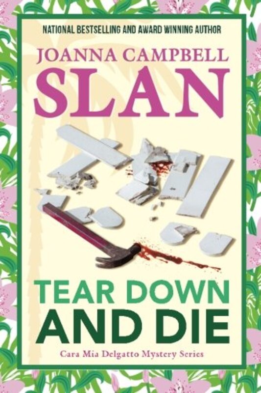 Book cover for "Tear Down and Die" by Joanna Campbell Slan