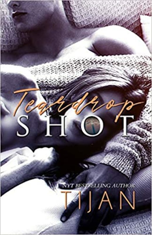 Book cover for "Teardrop Shot" by Tijan