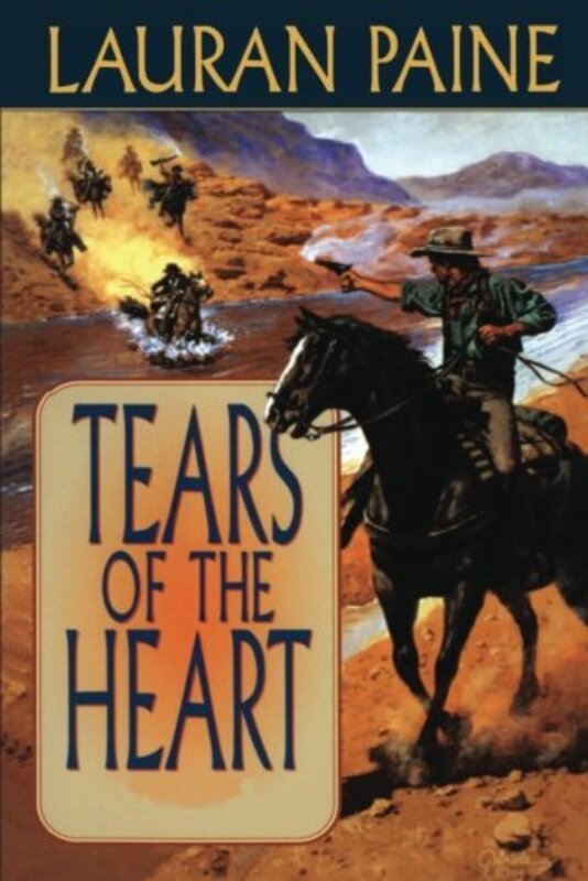 Book cover for "Tears of the Heart" by Lauran Paine