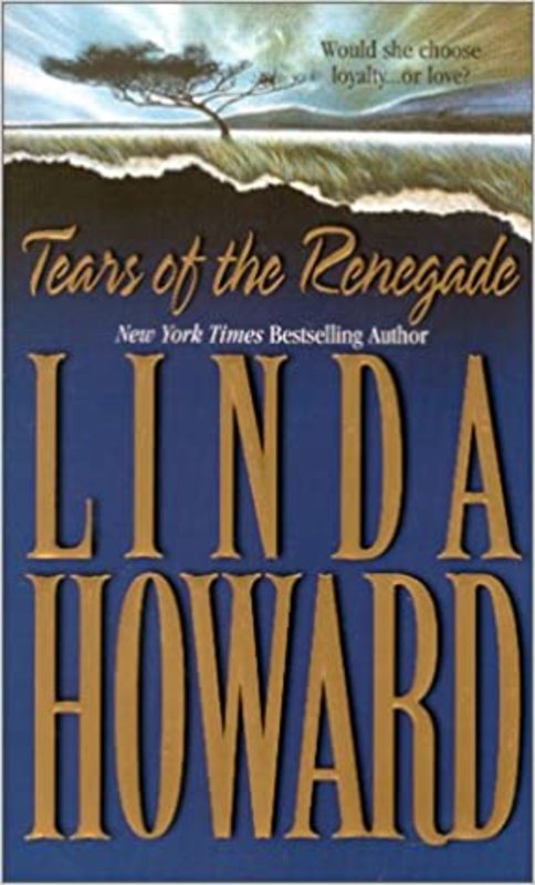 Book cover for "Tears of the Renegade" by Linda Howard
