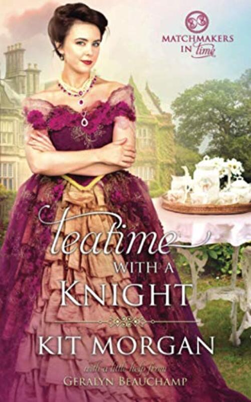 Book cover for "Teatime with a Knight" by Kit Morgan
