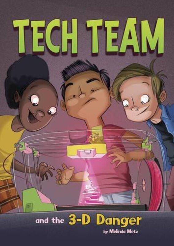 Book cover for "Tech Team and the 3-D Danger" by Melinda Metz