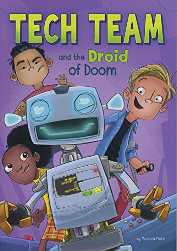 Book cover for "Tech Team and the Droid of Doom" by Melinda Metz