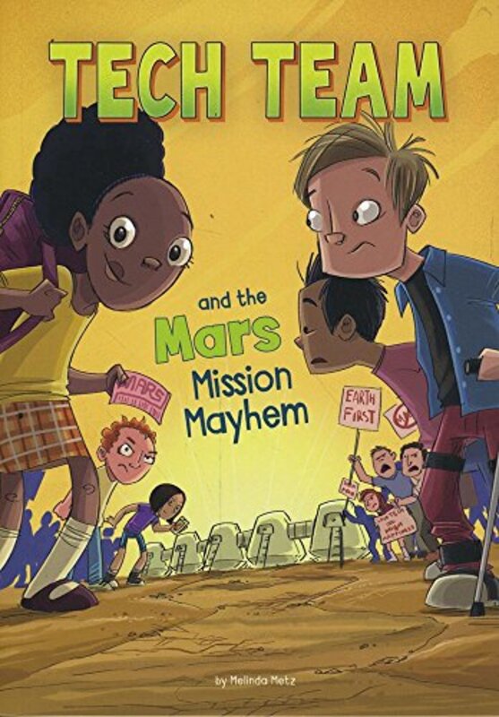 Book cover for "Tech Team and the Mars Mission Mayhem" by Melinda Metz