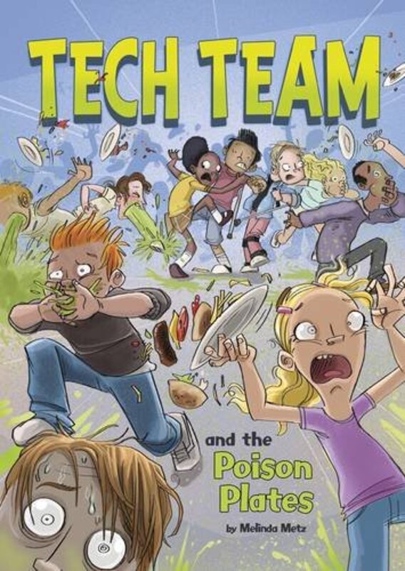 Book cover for "Tech Team and the Poison Plates" by Melinda Metz