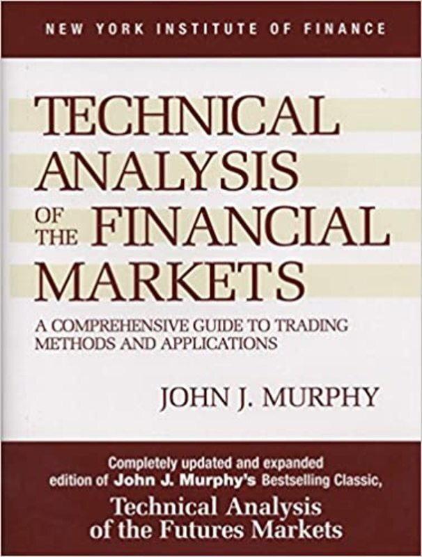 Book cover for "Technical Analysis of the Financial Markets" by John J. Murphy
