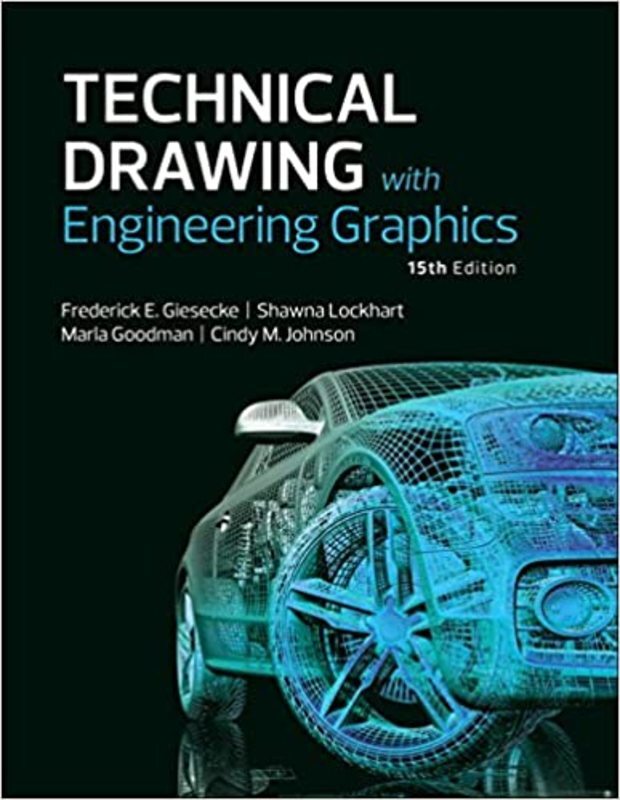 Book cover for "Technical Drawing with Engineering Graphics" by Frederick Giesecke