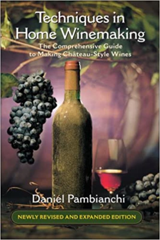 Book cover for "Techniques in Home Winemaking" by Daniel Pambianchi