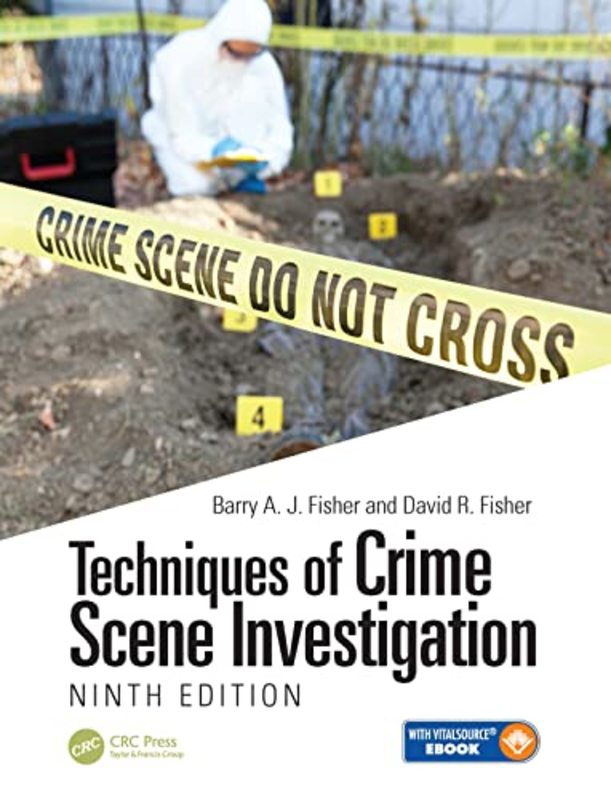 Book cover for "Techniques of Crime Scene Investigation" by Barry A. J. Fisher