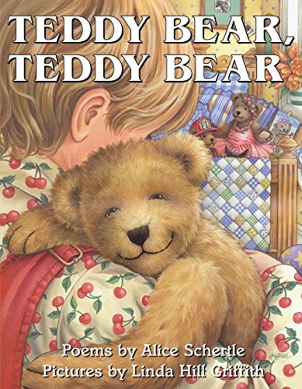 Book cover for "Teddy Bear, Teddy Bear" by Alice Schertle