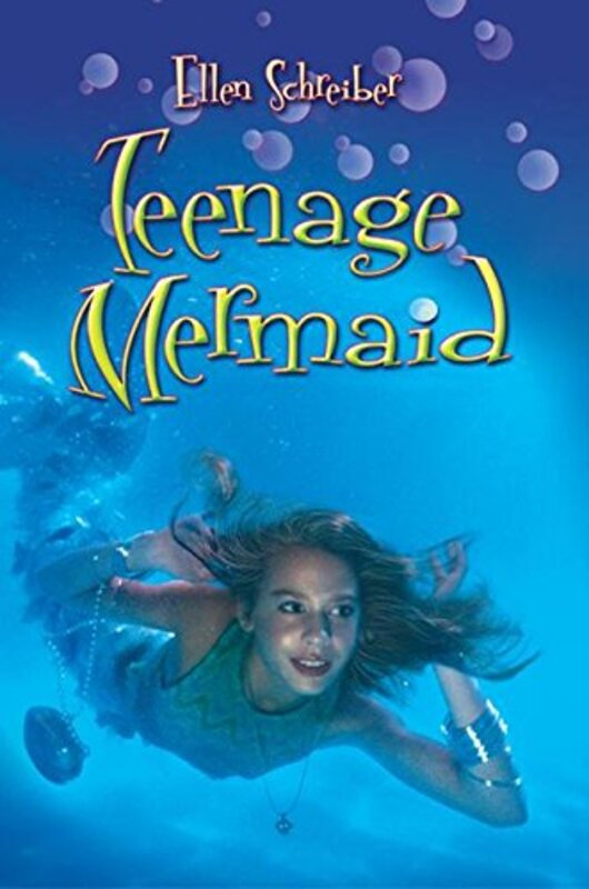 Book cover for "Teenage Mermaid" by Ellen Schreiber