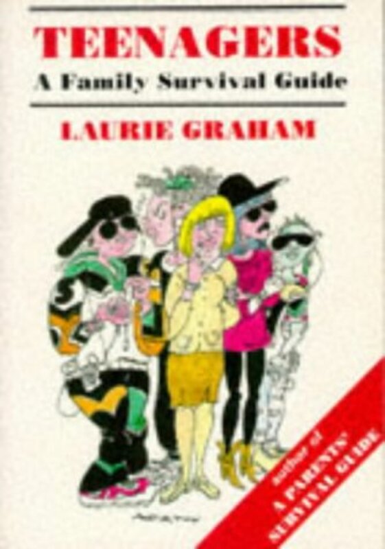 Book cover for "Teenagers; A Family Survival Guide" by Laurie Graham