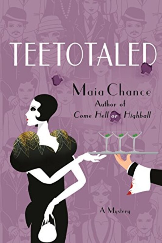 Book cover for "Teetotaled" by Maia Chance