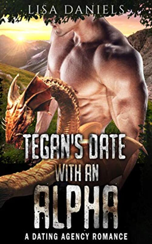 Book cover for "Tegan’s Date with an Alpha" by Lisa Daniels