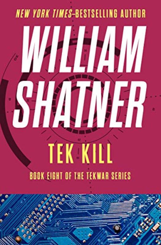 Book cover for "Tek Kill" by William Shatner