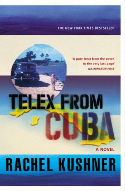 Book cover for "Telex from Cuba" by Rachel Kushner