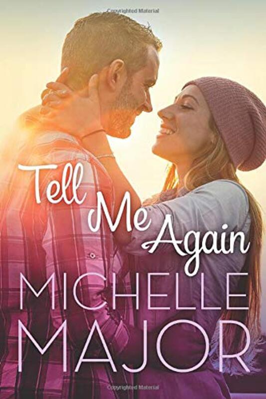 Book cover for "Tell Me Again" by Michelle Major