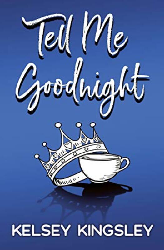 Book cover for "Tell Me Goodnight" by Kelsey Kingsley