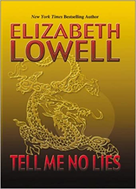 Book cover for "Tell Me No Lies" by Elizabeth Lowell