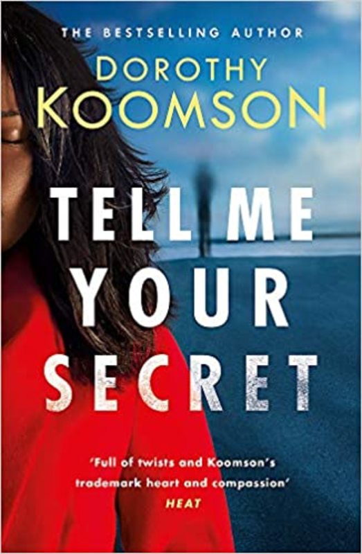 Book cover for "Tell Me Your Secret" by Dorothy Koomson