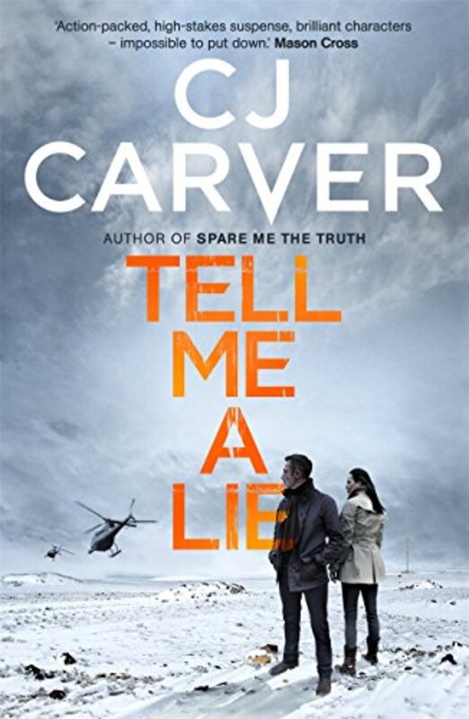 Book cover for "Tell Me a Lie" by C J Carver