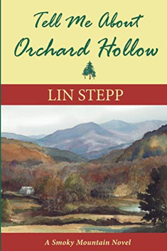 Book cover for "Tell Me about Orchard Hollow" by Lin Stepp