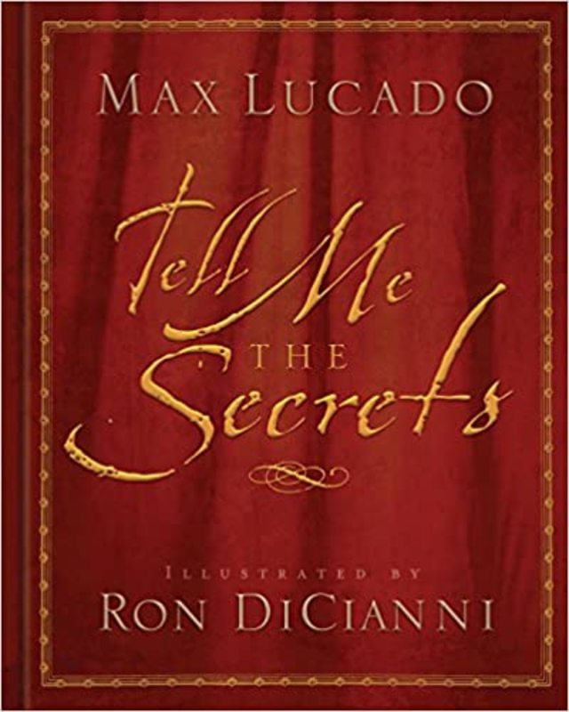 Book cover for "Tell Me the Secrets" by Max Lucado