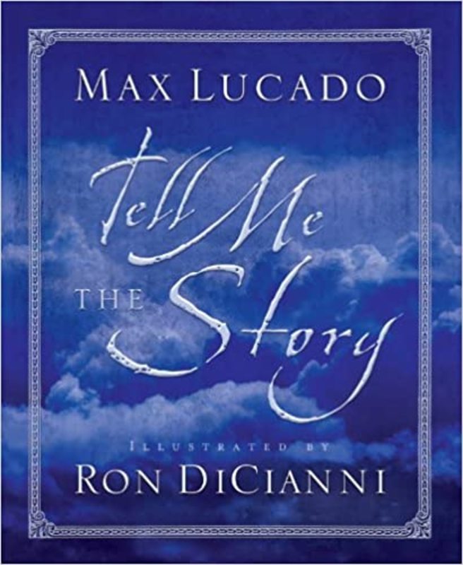 Book cover for "Tell Me the Story" by Max Lucado