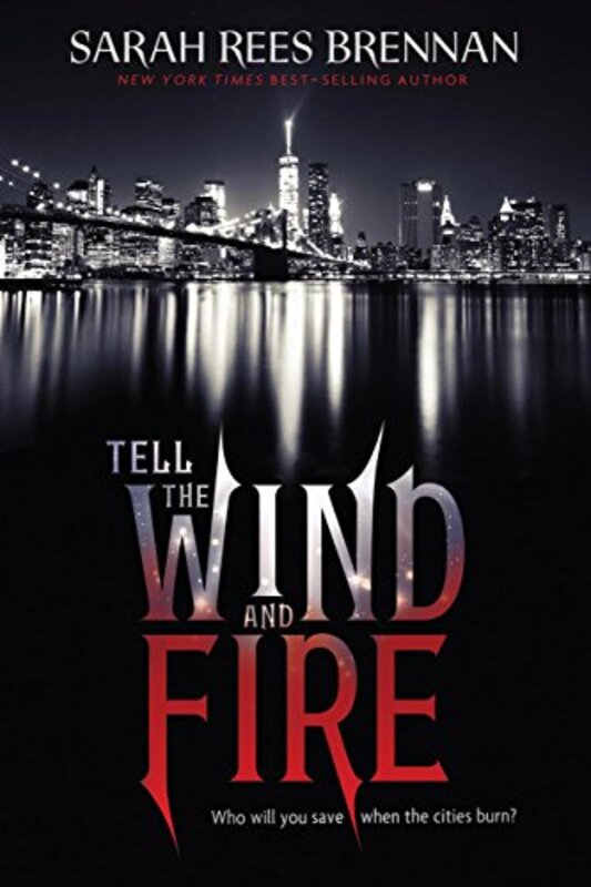 Book cover for "Tell the Wind and Fire" by Sarah Rees Brennan
