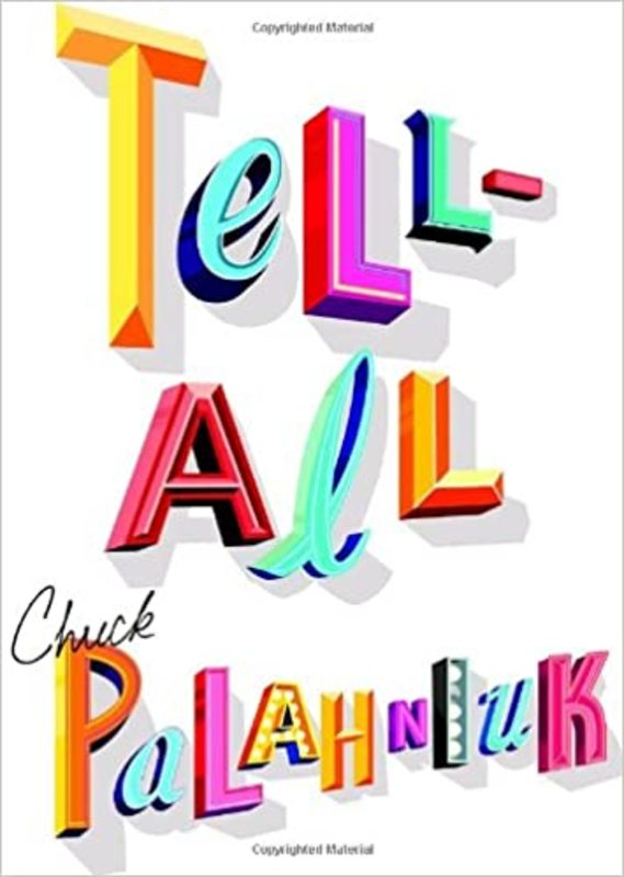 Book cover for "Tell-All" by Chuck Palahniuk