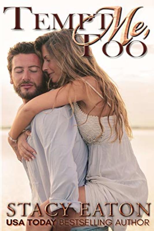 Book cover for "Tempt Me Too" by Stacy Eaton
