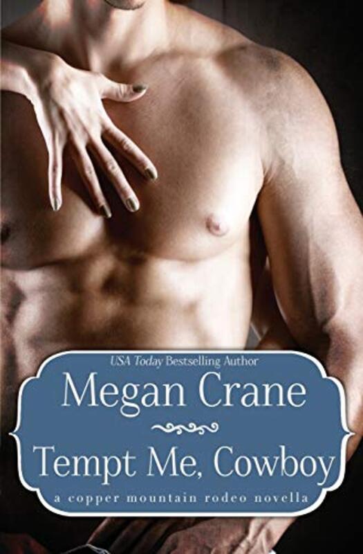 Book cover for "Tempt Me, Cowboy" by Megan Crane
