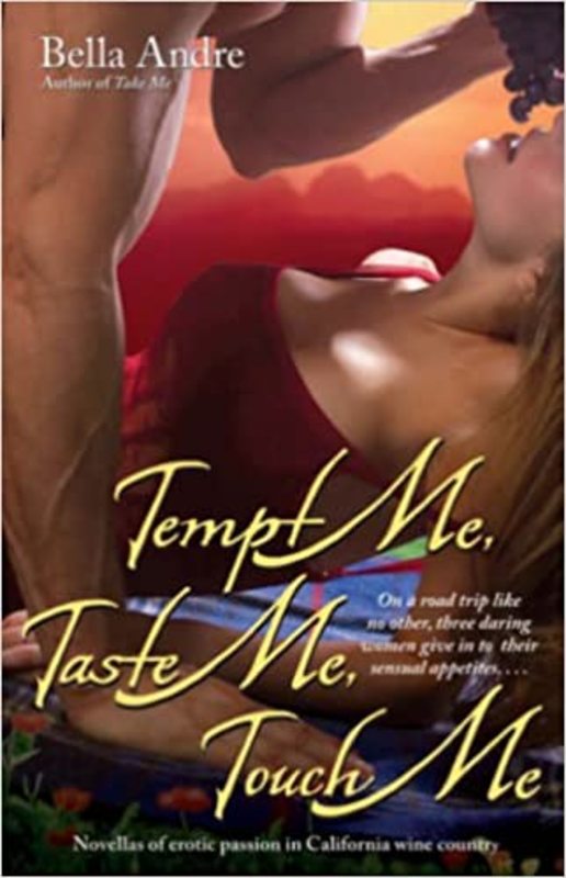 Book cover for "Tempt Me, Taste Me, Touch Me" by Bella Andre