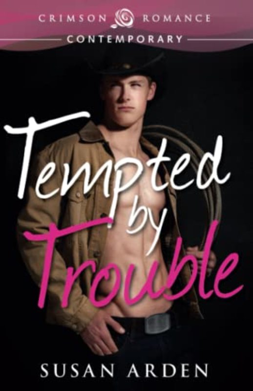 Book cover for "Tempted by Trouble" by Susan Arden