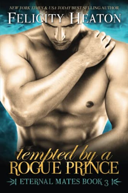 Book cover for "Tempted by a Rogue Prince" by Felicity Heaton