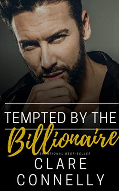 Book cover for "Tempted by the Billionaire" by Clare Connelly