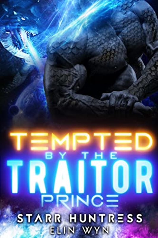 Book cover for "Tempted by the Traitor Prince" by Starr Huntress