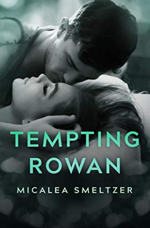 Book cover for "Tempting Rowan" by Micalea Smeltzer