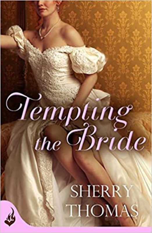 Book cover for "Tempting the Bride" by Sherry Thomas